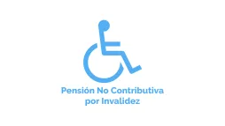 Pensión No Contributiva por Invalidez